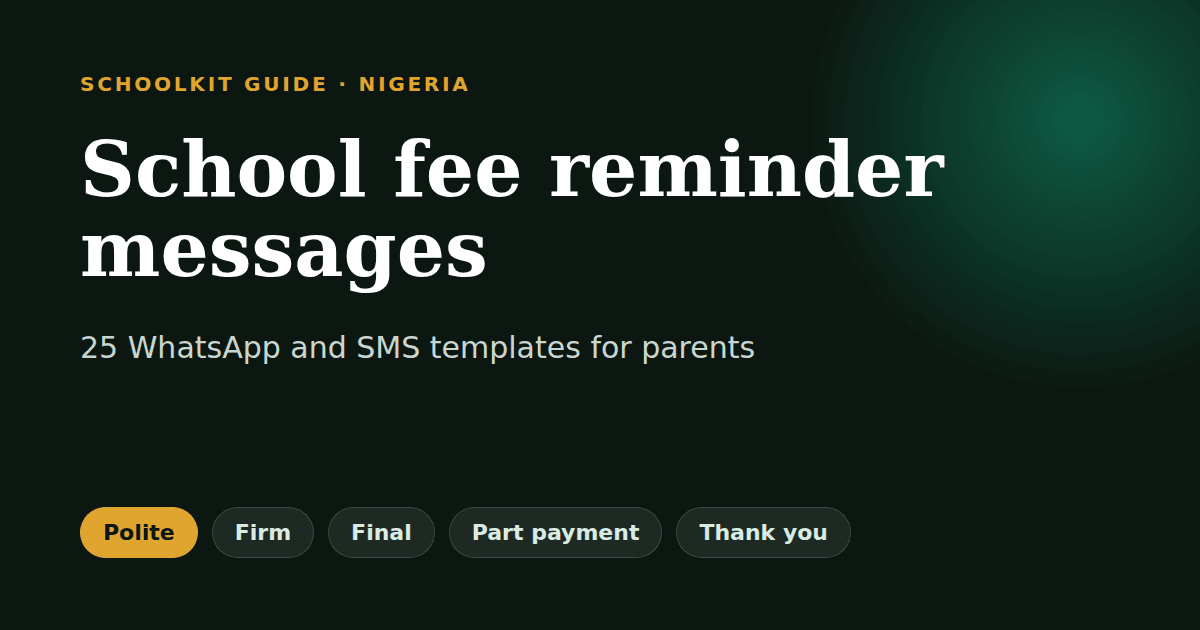 WhatsApp school fee reminder message from a Nigerian school bursar to a parent